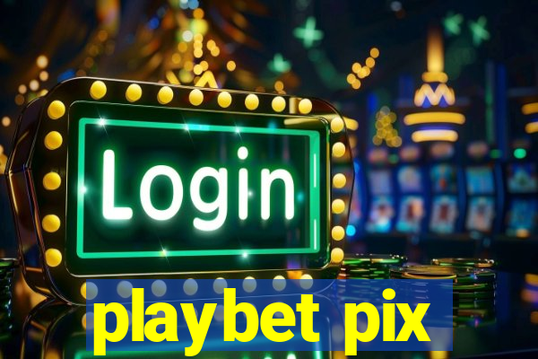 playbet pix